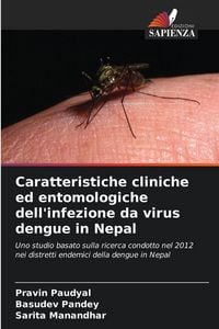 Produktbild: Caratteristiche cliniche ed entomologiche dell'infezione da virus dengue in Nepal