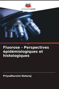 Produktbild: Fluorose - Perspectives &eacute;pid&eacute;miologiques et histologiques