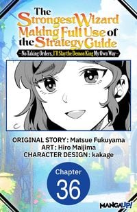 Produktbild: The Strongest Wizard Making Full Use of the Strategy Guide -No Taking Orders, I'll Slay the Demon King My Own Way- #036
