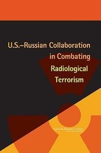 Produktbild: U.S.-Russian Collaboration in Combating Radiological Terrorism
