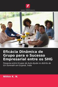 Produktbild: Efic&aacute;cia Din&acirc;mica de Grupo para o Sucesso Empresarial entre os SHG