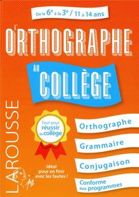 Produktbild: L'orthographe au coll&egrave;ge : de la 6e &agrave; la 3e, 11 &agrave; 14 ans