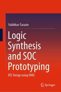 Produktbild: Logic Synthesis and SOC Prototyping