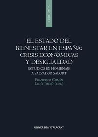 Produktbild: El estado del bienestar en Espa&ntilde;a : crisis econ&oacute;micas y desigualdad : estudios en homenaje a Salvador Salort