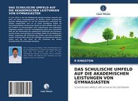 Produktbild: Das Schulische Umfeld Auf die Akademischen Leistungen von Gymnasiasten