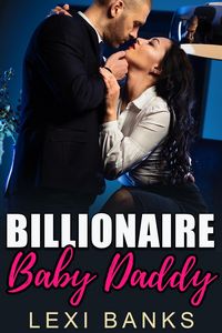 Produktbild: Billionaire Baby Daddy (Baby Daddy Romance Series, #3)