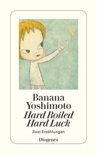 Bild vom Artikel Hard-boiled Hard Luck vom Autor Banana Yoshimoto