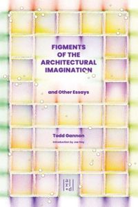 Produktbild: Figments of the Architectural Imagination