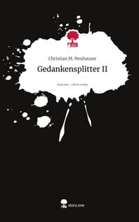 Produktbild: Gedankensplitter II. Life is a Story - story.one