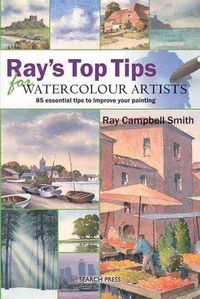 Produktbild: Campbell-Smith, R: Ray's Top Tips for Watercolour Artists