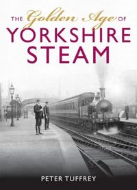 Produktbild: The Golden Age of Yorkshire Railways