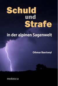 Produktbild: Schuld und Strafe in der alpinen Sagenwelt