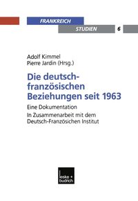Produktbild: Die deutsch-franz&ouml;sischen Beziehungen seit 1963