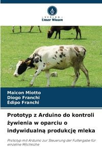 Produktbild: Prototyp z Arduino do kontroli &iquest;ywienia w oparciu o indywidualn&iquest; produkcj&iquest; mleka