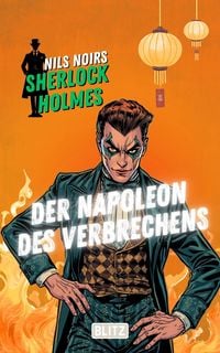 Produktbild: Der Napoleon des Verbrechens (Nils Noirs Sherlock Holmes 36)