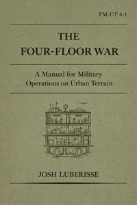 Produktbild: The Four-Floor War: A Manual for Military Operations on Urban Terrain