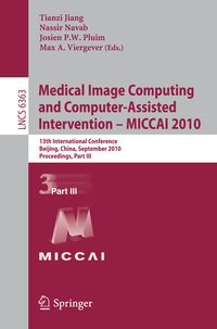 Produktbild: Medical Image Computing and Computer-Assisted Intervention -- MICCAI 2010