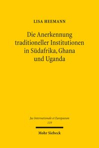Produktbild: Die Anerkennung traditioneller Institutionen in S&uuml;dafrika, Ghana und Uganda