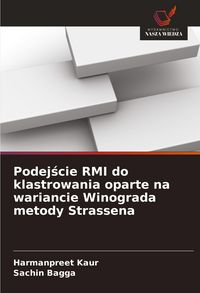 Produktbild: Podej&iquest;cie RMI do klastrowania oparte na wariancie Winograda metody Strassena