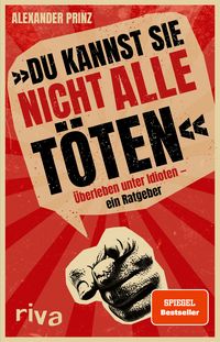 Produktbild: &raquo;Du kannst sie nicht alle t&ouml;ten&laquo;