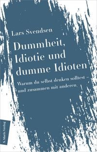 Produktbild: Dummheit, Idiotie und dumme Idioten