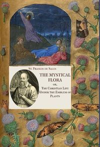Produktbild: The Mystical Flora of St. Francis de Sales