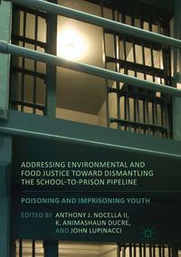 Produktbild: Addressing Environmental and Food Justice toward Dismantling the School-to-Prison Pipeline