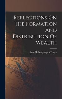 Produktbild: Reflections On The Formation And Distribution Of Wealth