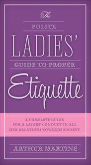 Produktbild: The Polite Ladies' Guide to Proper Etiquette