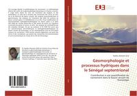 Produktbild: G&eacute;omorphologie et processus hydriques dans le S&eacute;n&eacute;gal septentrional