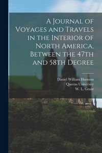 Produktbild: A Journal of Voyages and Travels in the Interior of North America, Between the 47th and 58th Degree