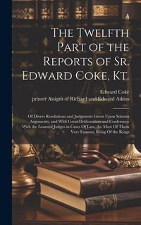Produktbild: The Twelfth Part of the Reports of Sr. Edward Coke, Kt.
