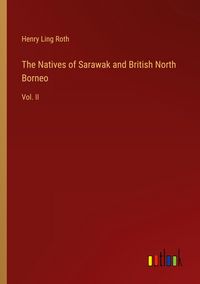 Produktbild: The Natives of Sarawak and British North Borneo