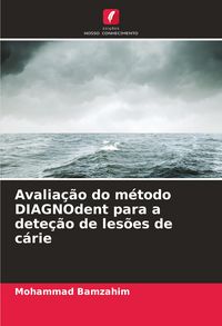 Produktbild: Avalia&ccedil;&atilde;o do m&eacute;todo DIAGNOdent para a dete&ccedil;&atilde;o de les&otilde;es de c&aacute;rie