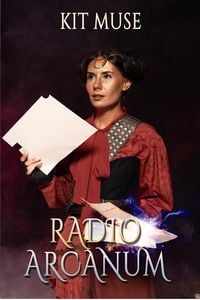 Produktbild: Radio Arcanum: A Magic Gaslamp Romantasy