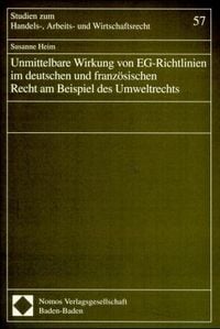 Produktbild: Unmittelbare Wirkung von EG-Richtlinien im deutschen und franz&ouml;sischen Recht am Beispiel des Umweltrechts