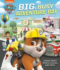 Produktbild: Big, Busy Adventure Bay: A Book about People, Places, and Pups! (Paw Patrol)