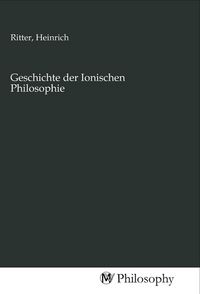 Produktbild: Geschichte der Ionischen Philosophie