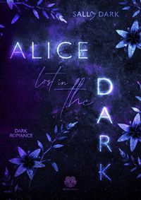 Bild vom Artikel Alice lost in the Dark (Dark Romance) vom Autor Sally Dark