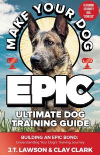 Produktbild: Make Your Dog Epic Ultimate Dog Training Guide
