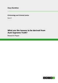 Produktbild: What are the lessons to be derived from Aum Supreme Truth?