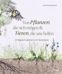 Produktbild: Von Pflanzen, die sich m&ouml;gen, und Tieren, die uns helfen