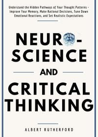 Produktbild: Neuroscience and Critical Thinking (The Critical Thinker, #3)