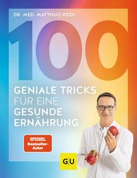 Produktbild: 100 geniale Tricks f&uuml;r eine gesunde Ern&auml;hrung