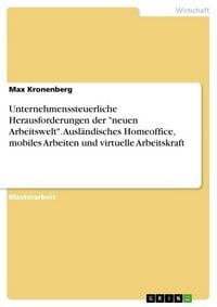 Produktbild: Unternehmenssteuerliche Herausforderungen der "neuen Arbeitswelt". Ausl&auml;ndisches Homeoffice, mobiles Arbeiten und virtuelle Arbeitskraft