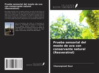 Produktbild: Prueba sensorial del mosto de uva con conservante natural (Resveratrol)