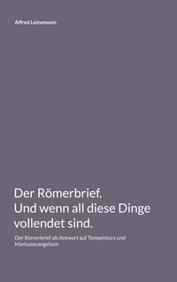 Produktbild: Der R&ouml;merbrief. Und wenn all diese Dinge vollendet sind.