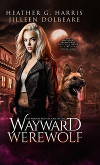 Produktbild: The Vampire and the Case of the Wayward Werewolf