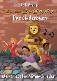 Produktbild: Tanz den L&ouml;wentanz! Meine liebsten Mitmachlieder