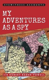 Produktbild: Eyewitness Accounts My Adventures as a Spy